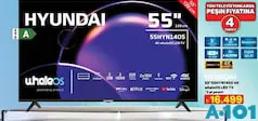 HYUNDAİ 55 İNÇ 55HYN1405 4K WHALESOS LED TV AKILLI TELEVİZYON fiyat ve kampanya bilgisi